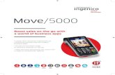 Move/5000...for innovative business apps. Seamless NFC payment The Move/5000 seamlessly enables contactless payment acceptance by providing a dedicated customer-facing NFC card reader