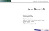 Java Basic Concepts - UOSmmlab.uos.ac.kr/OOPJava/Archive/Java Tutorial-Basic IO.pdf2019-06-12 Seong Jong Choi Java Basic Concepts-7 Stream Chaining • Connection Streams – Represents
