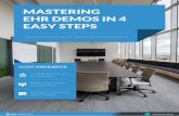 MASTERING EHR DEMOS IN 4 EASY STEPS … · Mastering EHR demos in five easy steps Page 4 ENSURE ADEQUATE ACCESS AND EQUIPMENT This might seem obvious, but if the vendor is going to