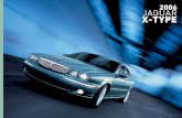 2006 JAGUAR X-TYPE - Auto-Brochures.com · The Jaguar X-TYPE takes an unconventional path to fulfill the most coveted of human desires: a sense of security. Unlike typical luxury