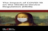 The Impact of COVID-19 on the Medical Device Regulation …...device industry has been greatly impacted by COVID-19. Social distancing measures, patient hesitance to enter medical