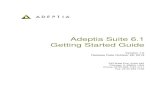 Adeptia Suite 6.1 Getting Started Guide...Adeptia Suite 6.1 Getting Started Guide Version 1.0 Release Date October 28, 2013 343 West Erie, Suite 440 Chicago, IL 60654, USA Phone: (312)