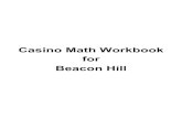 Casino Math Workbook for Beacon Hillmedia.masslive.com/breakingnews/other/020910_MathBook_Final_a… · Citizens will have to gamble and lose 11 times more money in a casino to equate