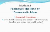 Module 1 Prologue: The Rise of Democratic Ideas...The Rise of Greek City-States Around 2000 BCE, the Greeks established cities in the small fertile valleys along Greece’s rocky coast.