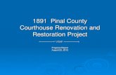 1891 Pinal County Courthouse Renovation and Restoration ......Aug 22, 2012  · Exterior Work Activities / Status: •Exterior masonry brick repair – completed. •New roofing @