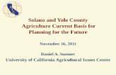 Solano and Yolo County Agriculture Current Basis for Planning for …aic.ucdavis.edu/publications/yolo_solano2011.pdf · 2019. 1. 18. · Outline of presentation • Agricultural