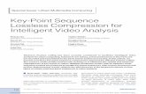 Key-Point Sequence Lossless Compression for Intelligent ... · efﬁciency video coding (HEVC)1 and on-going versatile video coding (VVC) standards present reasonably efﬁcient solutions.