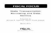 Fiscal Focus: State Transportation Borrowing and Debt Service - … · 2018. 10. 30. · Anticipated debt service on State Trunkline Fund and federal grant anticipation bonds will