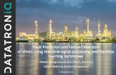 Fault Prediction and Failure Detection of drives using ... · 3/16/2017  · Fault Prediction and Failure Detection of drives using real-time signal processing and machine learning