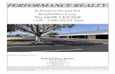 PERFORMANCE REALTY · 2020. 8. 12. · PERFORMANCE REALTY Is Proud to Present For Retail/Office Lease The DOW CENTER 1,440 - 2,880 SQ FT Suite For further information contact: Robert