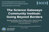 The Science Gateways Community Institute: Going Beyond Bordersiwsg2017.psnc.pl/wp-content/uploads/2017/06/IWSG_2017... · 2017. 6. 22. · Award Number ACI-1547611 Sandra Gesing,