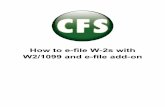 How to e-file W-2s with W2/1099 and e-file add-on · How to e-file W-2s with W2/1099 and e-file add-on CFS Tax Software, Inc. Page 2 of 20 The W2/1099 e-file add-on can be used to