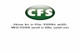How to e-file 1099s with W2/1099 and e-file add-on · 2020. 5. 7. · How to e-file 1099s with W2/1099 and e-file add-on CFS Tax Software, Inc. Page 3 of 36 The W2/1099 e-file add-on