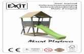 Aksent Playtower - Houten Speelhuisje.nl · 2016. 11. 28. · 5 2. Guidelines for safe use Using your EXIT Aksent product as instructed in this manual will eliminate virtually all
