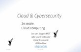 Cloud & CybersecurityImpact van cloud-2 Aandachtspunten •Afspraken over dienstverlening in een Service Level Agreement (SLA) •Vendor lock-in: overstappen naar een andere leverancier
