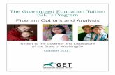 The Guaranteed Education Tuition (GET) Program Program ......RCW 28B.95.050 established GET as a 529 prepaid tuition program. Such programs are named after Section 529 of the Internal