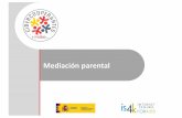 New Mediacion parental CC - AMPA El Valle · 2017. 12. 5. · Itinerario de Mediación Parental. Internet Segura forKids(IS4K) •Monográfico sobre Mediación Parental. Red.es •Artículo
