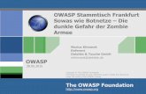 OWASP Stammtisch Frankfurt Sowas wie Botnetze Die ......2015/05/25  · OWASP Agenda Gefahren und Grundlagen von Botnetzen Newsflash Botnetz Typen Evolution der Botnetze Vorstellung