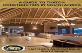 A GUIDE TO THATCHING IN SOUTH AFRICA · 2016. 7. 19. · Choosing a thatching contractor is a crucial step in the process. It is important to make sure the contractor is registered