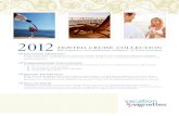 2012 · hosted cruise collection 2012 rich experiences complimentary \ indulgences Private \ excursions \ Exclusive Amenities For our valued clients, we present to you a collection
