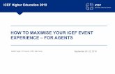 HOW TO MAXIMISE YOUR ICEF EVENT EXPERIENCE – FOR AGENTS€¦ · - Update your own eSchedule PRO profile to ensure correct company ... During the Event: Maximising your Time. Represent