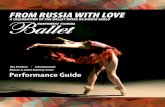 2017 From Russia Teacher Study Guide...impresario Sergei Diaghilev who gathered Russian and French dancers into the original Ballets Russe, which premiered in Paris. Touring in the