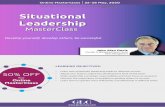 Situational Leadershipvideo.glceurope.com/download/20_jan_y2017/Situational... · 2020. 4. 14. · Situational Leadership MasterClass John Alan Davis Founder & Managing Director Scott