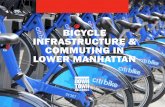 BICYCLE INFRASTRUCTURE & COMMUTING IN LOWER … · 2020. 8. 6. · by the Downtown Alliance, 20% of Lower Manhattan workers walk to work and 2% bike. Lower Manhattan’s 64,000 residents1
