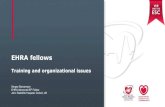 EHRA fellows - European Society of Cardiology · 2017. 7. 18. · • “EHRA should collaborate more with the hosting centers” ... • “The EHRA grant in some EU countries is