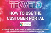 HOW TO USE THE CUSTOMER PORTAL - tekweld.com Portal Instructional Guide.pdfemail: info@tekweld.com or phone#: (877) 835-9353. credit card authorization *this is only valid if you are