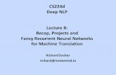 CS224d Deep NLP Lecture 8: Recap, Projects and Fancy Recurrent …cs224d.stanford.edu/lectures/CS224d-Lecture9.pdf · 2016. 4. 26. · Lecture 8: Recap, Projects and Fancy Recurrent