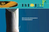 BRAZILIAN RESEARCH ON BIOENERGY · 2013. 10. 10. · lignocellulosic biomass into ethanol or other liquid fuel, using fermentation of the generated sugar (hydrolysis) or the catalytic