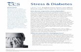 Stress & Diabetes · 2019. 10. 28. · Stress & Diabetes OBJECTIVE: Explain how stress can aﬀ ect blood sugar; list ways to decrease stress How do you respond to stress physically?