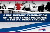 a preliminary examination of insider threat programs in the …...of insider threat programs in the u.s. private sector. much of the critical infrastructure of the nation is owned