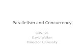 Parallelism and Concurrencydpw/courses/cos326-12/lec/... · 2012. 11. 18. · OCaml, Concurrency and Parallelism Unfortunately, even if your computer has 2, 4, 6, 8 cores, OCaml cannot