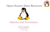 Open Source Data Recovery - CALUG · 10/8/2008  · What is “DATA RECOVERY”? Data recovery is the process of salvaging data from damaged, failed, corrupted, or inaccessible secondary