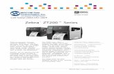 Zebra ZT200 Series · 2015. 9. 22. · Zebra® ZT200 ™ Series Zebra incorporated extensive customer feedback, as well as the legacy of its Stripe ® and S4M™ printers, to create
