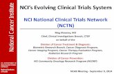 NCI’s Evolving Clinical Trials System National Cancer InstituteInstitutional U10s 2% 1% for Selected 4% Groups 7% Allocation of FY 2012/FY 2013 Cooperative Group Base Budget: $151
