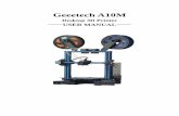 Geeetech A10M · SHENZHEN GETECH TECHNOLOGY CO,.LTD 1 About A10M 3D Printer Geeetech A10M 3D printer is designed to be reliable, cost-effective and easy-to-assemble. Running stably,