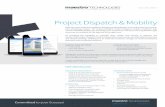 Project Dispatch & Mobility - Maestro Technologies · Project Dispatch & Mobility Increased Communications Means Increased Profits Gone are the days of having to tweak general accounting