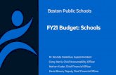 FY21 Budget: Schools - Boston Public Schools · “Boston Public Schools (BPS) has a long, rich tradition and commitment to education as the birthplace of America’s public education