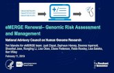 eMERGE Renewal– Genomic Risk Assessment and Management · 2019. 2. 26. · • Quantify uptake of risk management recommendations (e.g., tests completed, treatments initiated);