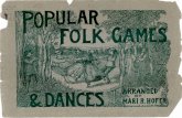 Popular folk games and dances, for playground, vacation ...lcweb2.loc.gov/service/gdc/scd0001/2009/20090812222po/20090812222po.pdfLike Singing Games, "Popular Folk Games and Dances