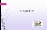 Diabetes · 2019. 9. 29. · Type 2 Diabetes Insulin resistance is the first step Most common in adults but is increasingly common in children due to inactivity and being overweight