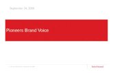 Pioneers Brand Voice€¦ · values in a fresh, ... Source: Interbrand Analysis Brand Voice Advantages: ¥ Urgency ¥ Respectful attitude Brand Voice Opportunities: ¥ Sincerity.