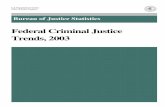 Federal Criminal Justice Trends, 2003 · 2009. 9. 1. · Federal Criminal Justice Trends, 2003 vii Sources: Executive Office for U.S. Attorneys, central system file, U.S. Marshals