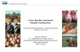 Cross Border Livestock Health Conference · 2019. 8. 22. · Cross Border Livestock Health Conference Protecting US Agriculture—Biosecurity Past, Present, & Future John R. Clifford