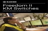 Freedom II KM Switches - Black Box pages... · 2019. 10. 4. · 4 00800-22552269 (CALLBBOX) BLACK-BOX.EU/FREEDOM Freedom II KM Product Family Freedom II KM Switch – Four or Eight