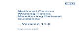 New National Cancer Waiting Times Monitoring Dataset · 2020. 9. 9. · • the two week wait first seen and 28-day FDS would apply • if the urgent two week wait referral is diagnosed