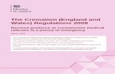 The Cremation (England and Wales) Regulations 2008 · 2020. 4. 3. · Wales) Regulations 2008 . Revised guidance to crematorium medical referees in a period of emergency . March 2020